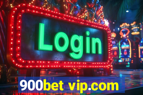 900bet vip.com