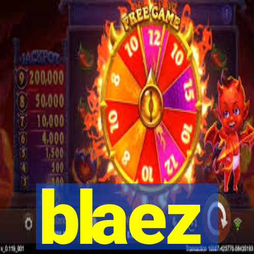 blaez