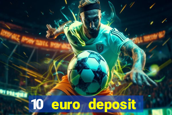 10 euro deposit casino ireland