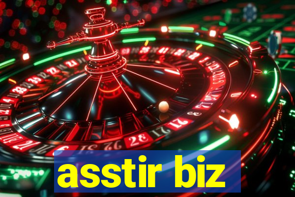 asstir biz