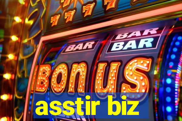 asstir biz