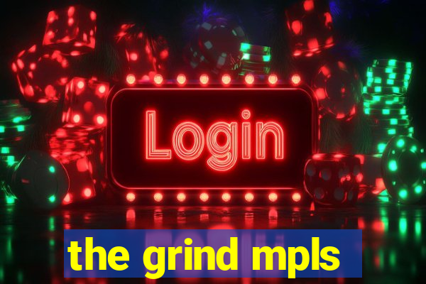 the grind mpls