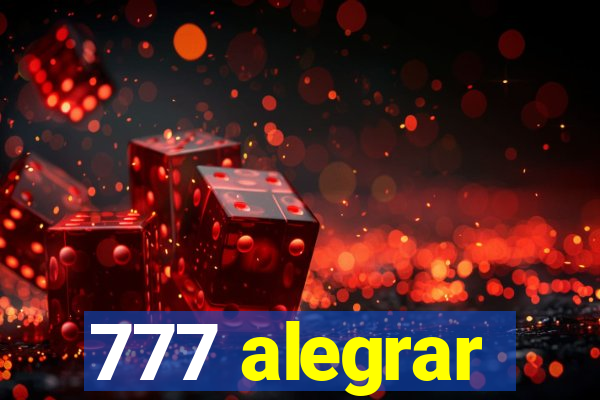 777 alegrar