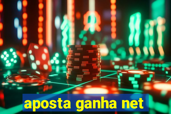 aposta ganha net