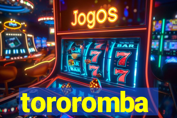 tororomba