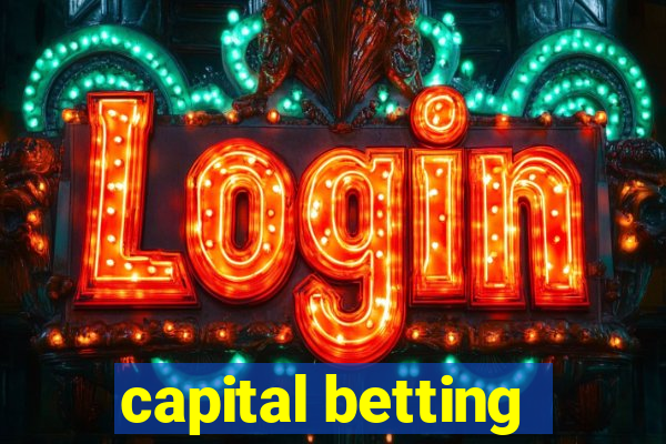 capital betting