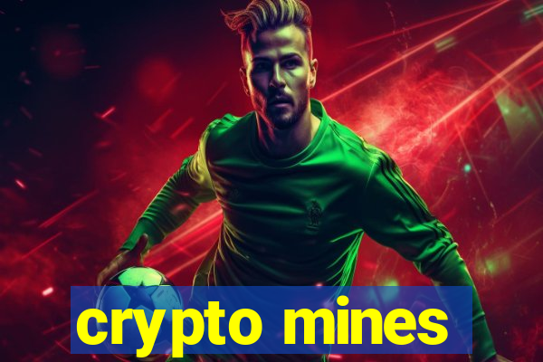 crypto mines