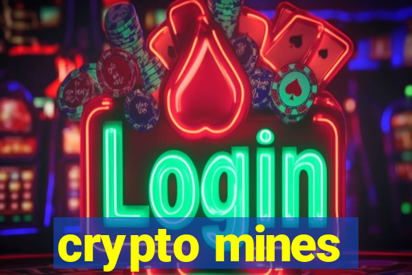 crypto mines