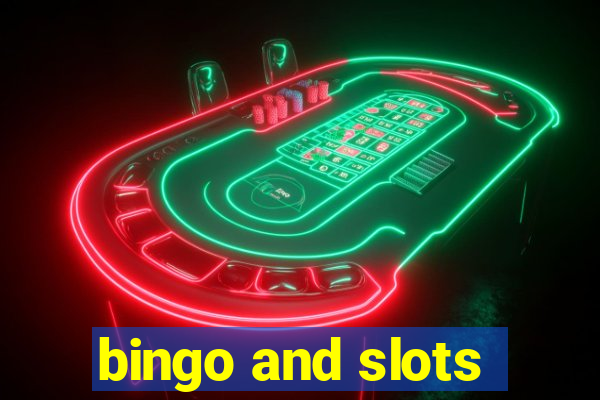 bingo and slots