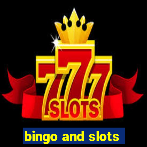 bingo and slots