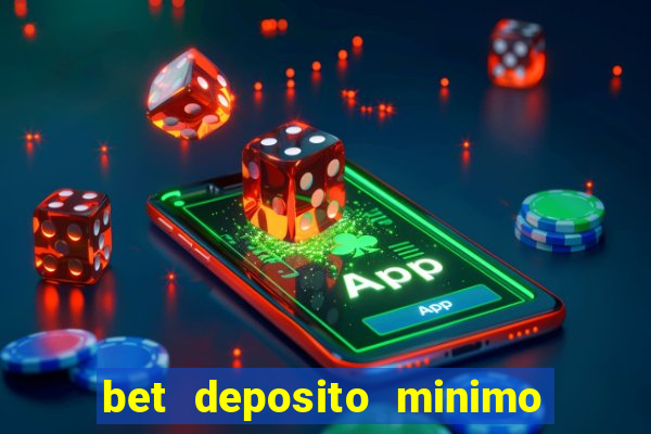 bet deposito minimo 10 reais