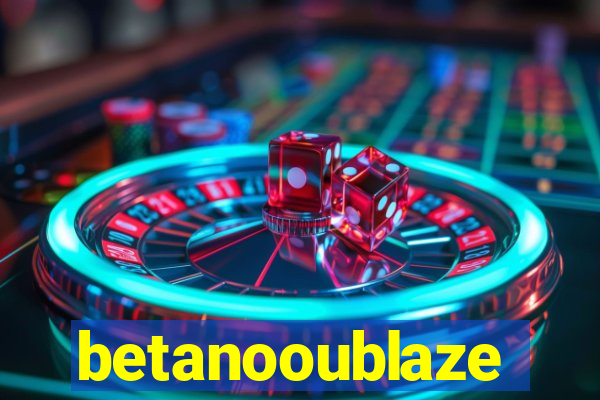 betanooublaze