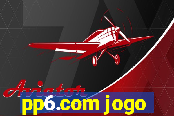 pp6.com jogo