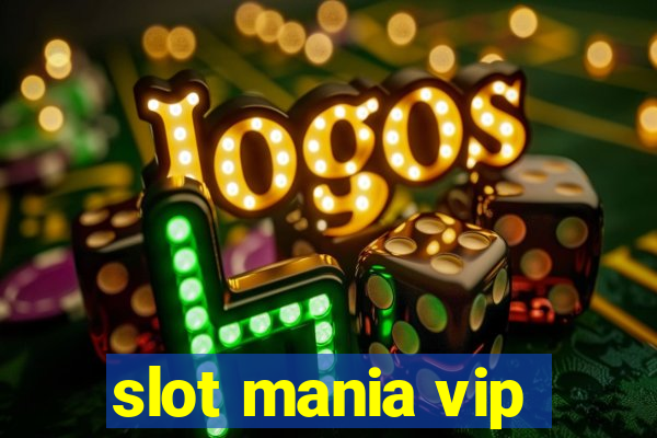 slot mania vip