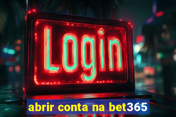 abrir conta na bet365