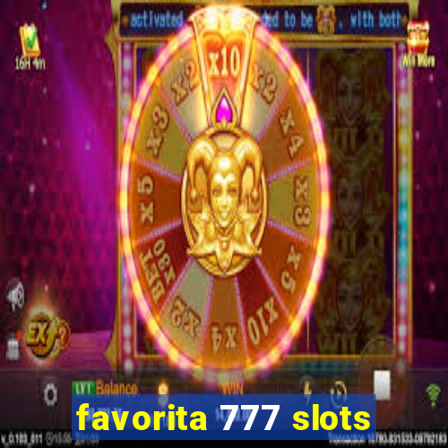 favorita 777 slots