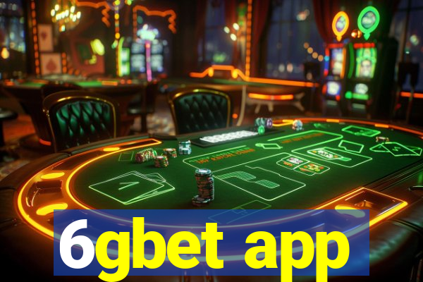 6gbet app