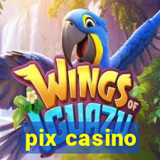 pix casino