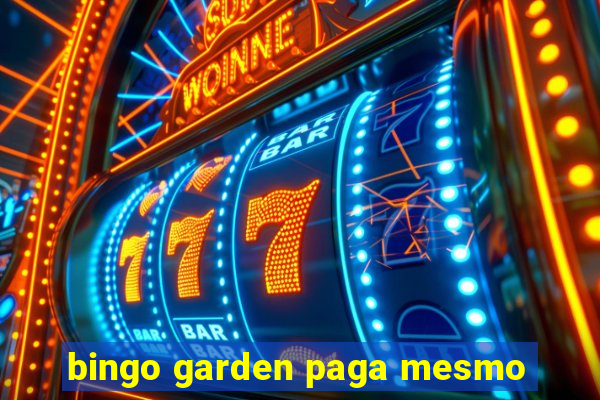 bingo garden paga mesmo