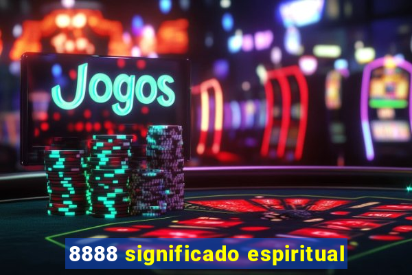 8888 significado espiritual