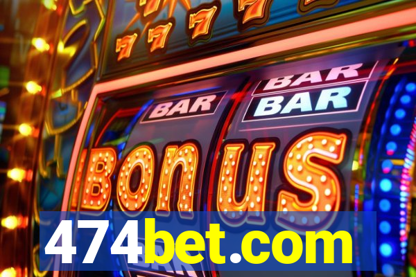 474bet.com