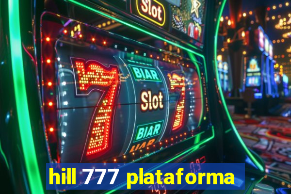 hill 777 plataforma