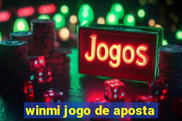 winmi jogo de aposta