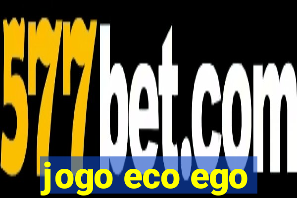 jogo eco ego