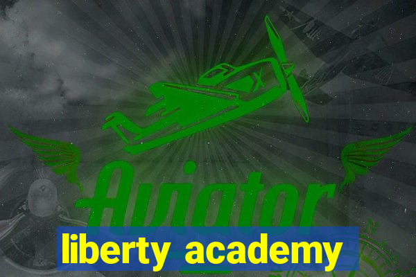 liberty academy