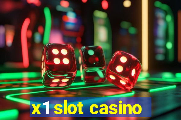 x1 slot casino