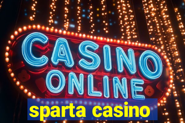 sparta casino