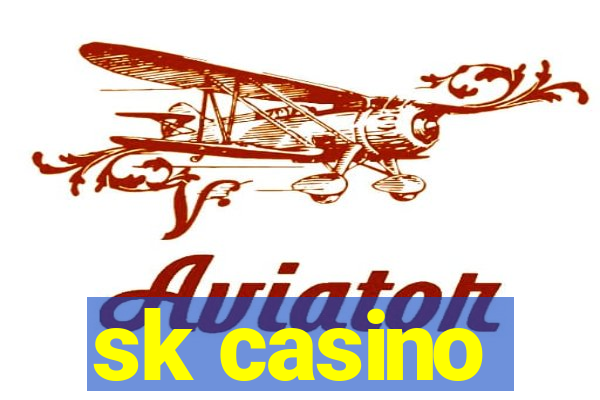 sk casino