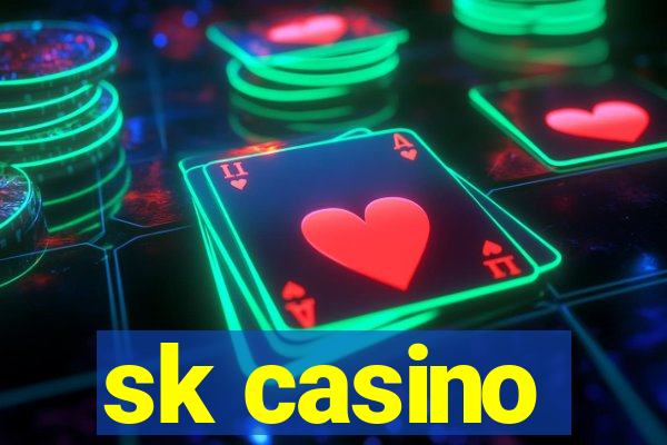 sk casino