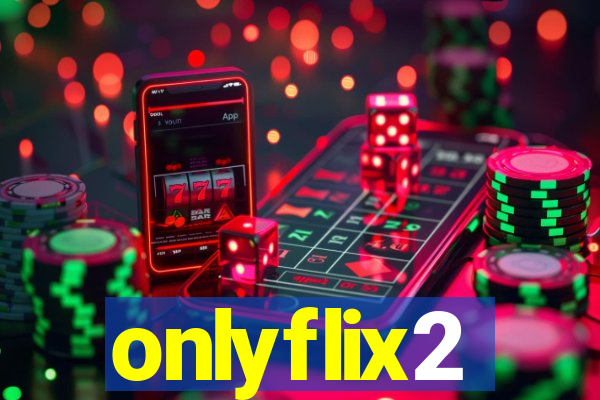 onlyflix2