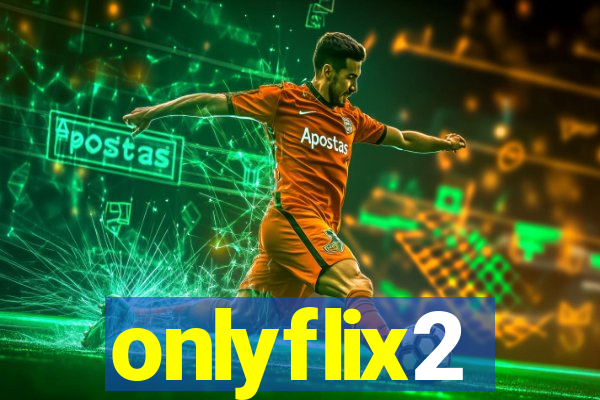 onlyflix2