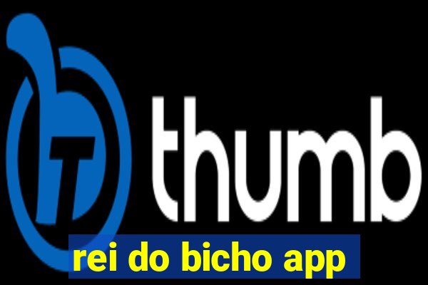 rei do bicho app