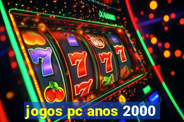 jogos pc anos 2000