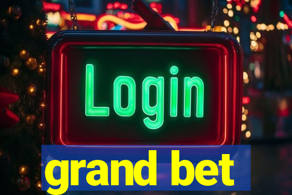 grand bet