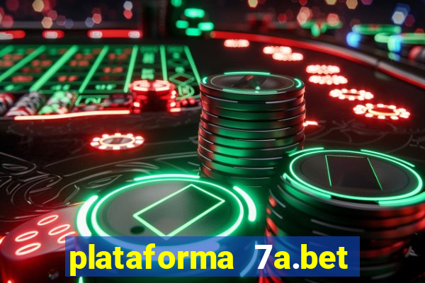 plataforma 7a.bet 茅 confi谩vel