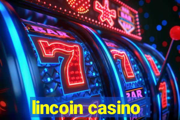 lincoin casino