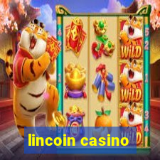 lincoin casino