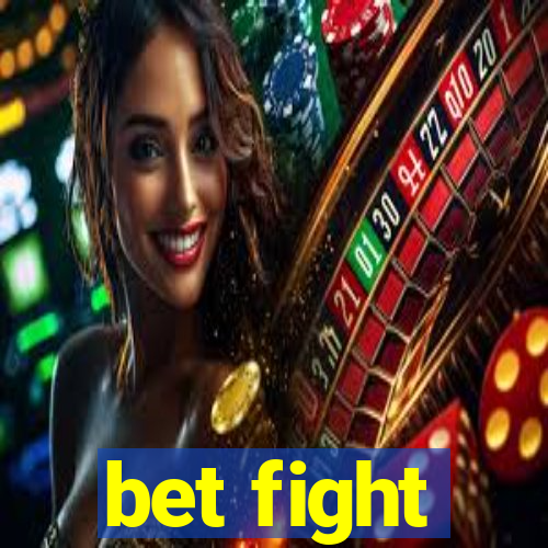 bet fight