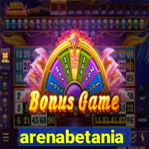 arenabetania