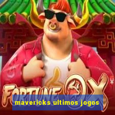 mavericks ultimos jogos