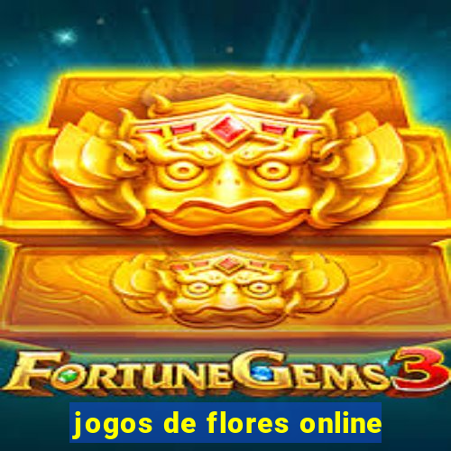 jogos de flores online