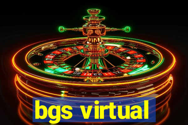 bgs virtual