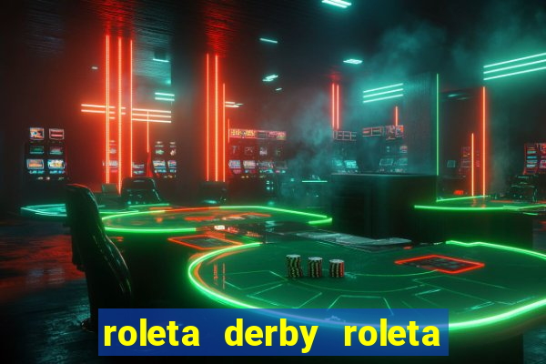 roleta derby roleta drible pro