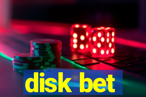 disk bet