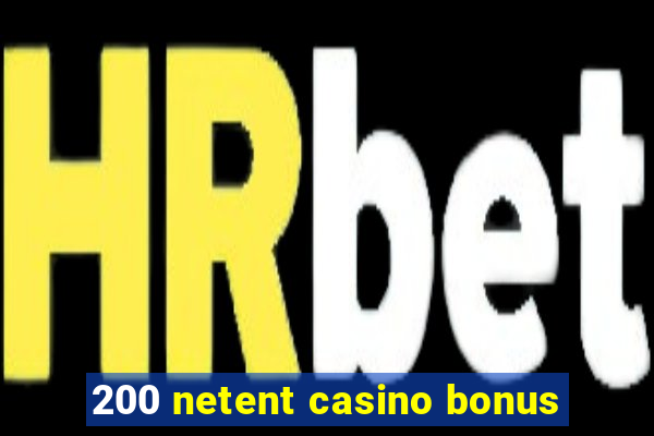 200 netent casino bonus