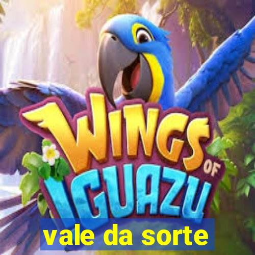 vale da sorte